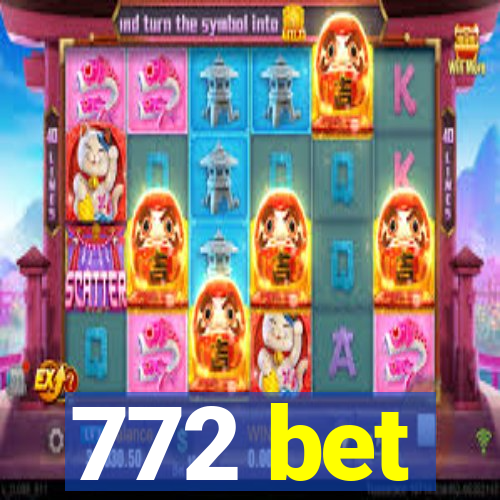 772 bet